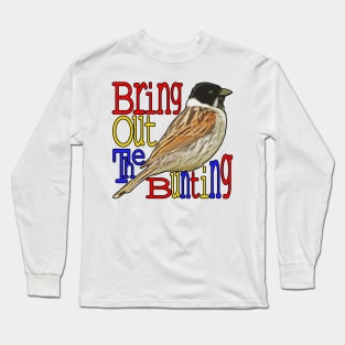 Bring out the BUNTING Long Sleeve T-Shirt